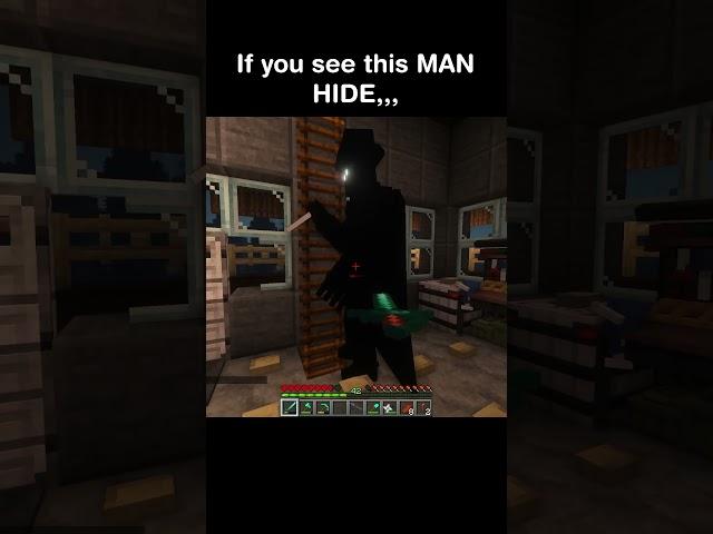 If you see this MAN... HIDE..