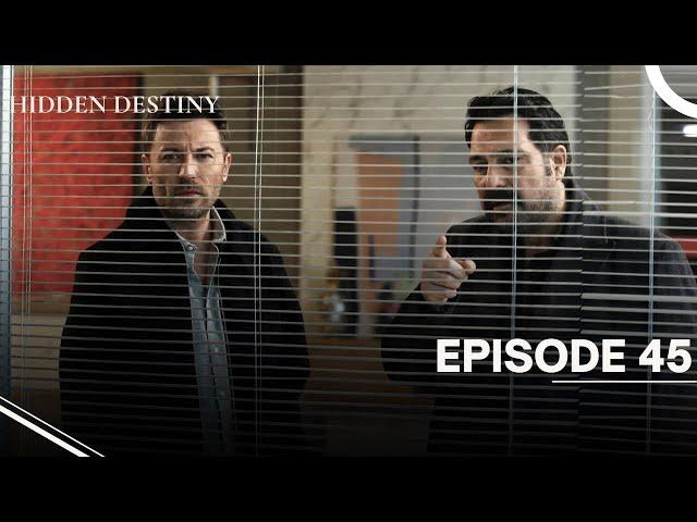 Hidden Destiny - Episode 45 - English Subtitles - New Turkish Drama Series 2025