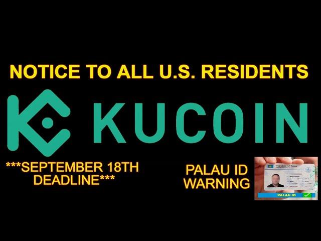 Kucoin Warning Notice to U.S. Residents & Deadlines. Crypto Fishing, Limit Order talk.