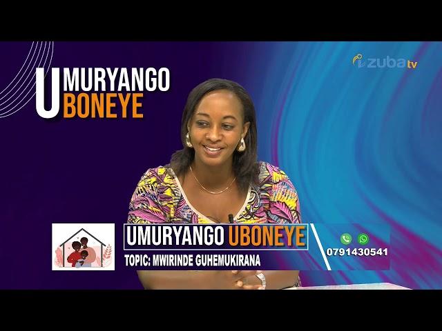 UMURYANGO UBONEYE: MWIRINDE GUHEMUKIRANA