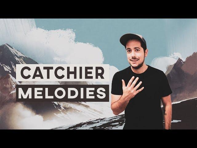 5 Tips For Making Catchy Melodies