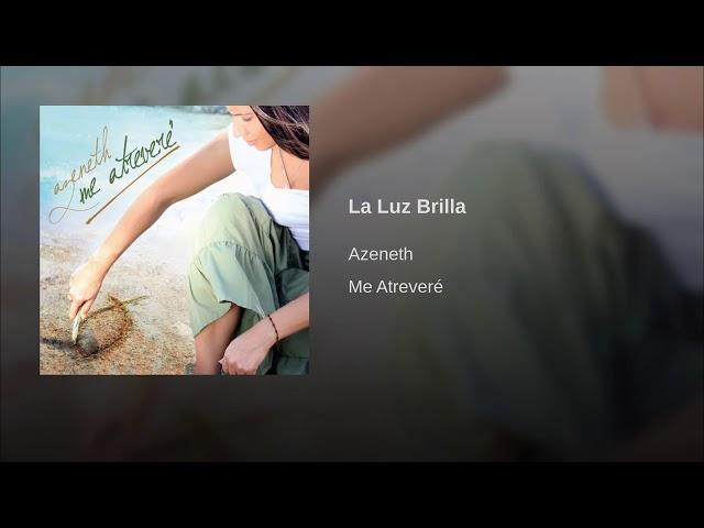 La Luz Brilla Azeneth González