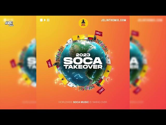 DJ JEL - 2023 SOCA TAKE OVER - TUNES TO KNOW - 2023 SOCA MIX