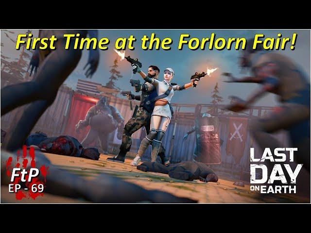 First Trip to Forlorn Fair in Free to Play! - EP 69 - Free to Play [Last Day on Earth]