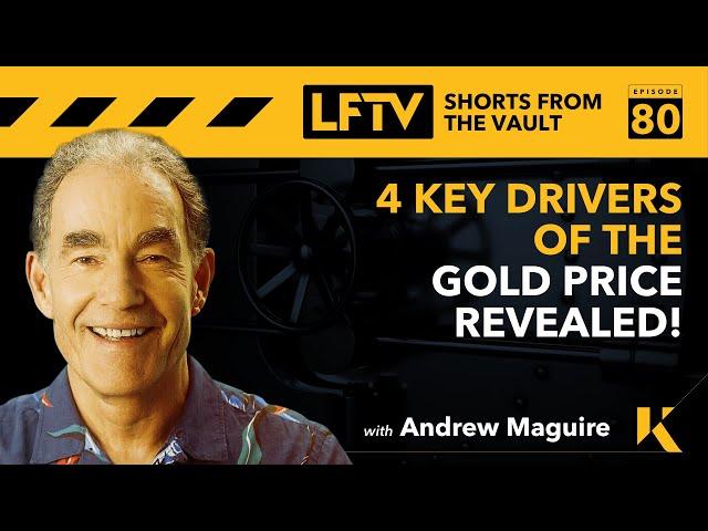 Ep 80: Live From The Vault - 4 Key Drivers of the Gold Price Revealed
