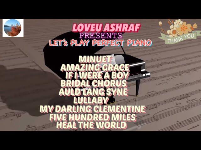 Let’s play Perfect Piano played by Loveu Ashraf