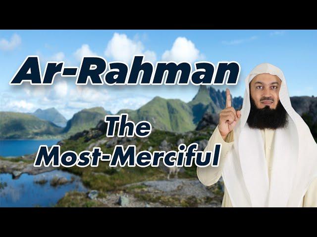 Allah - The Most Merciful - Mufti Menk