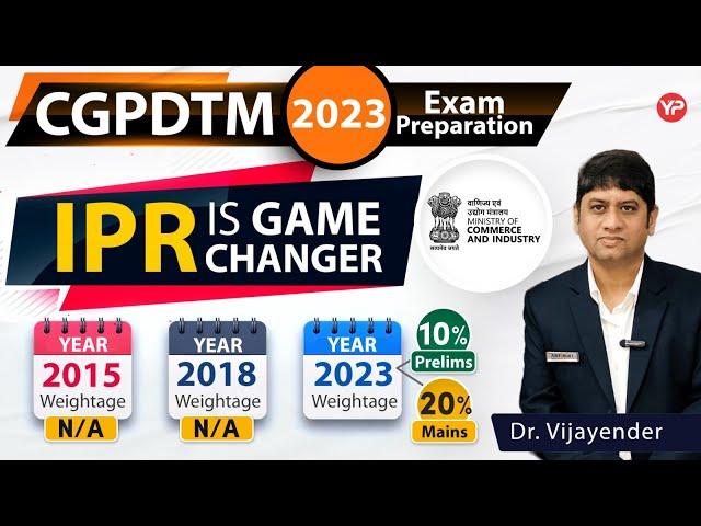 IPR is Game changer in CGPDTM exam | Focus on it & don't ignore it | 2023  written exam preparation