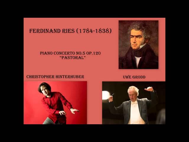 Ferdinand Ries - Piano Concerto no. 5 in D major, op. 120, "Concerto Pastoral"