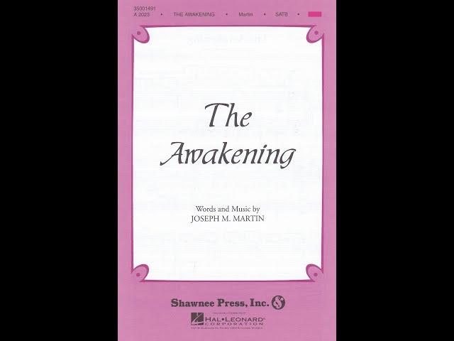 THE AWAKENING (SATB Choir) - Joseph M. Martin