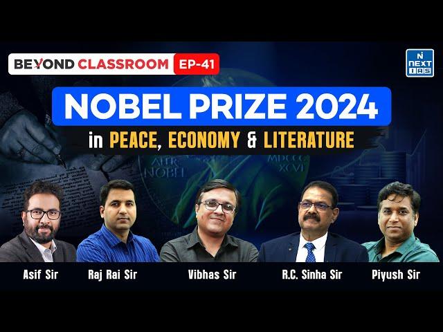 Nobel Prize 2024 | Peace, Literature & Economic Sciences | UPSC | NEXT IAS | Beyond Classroom