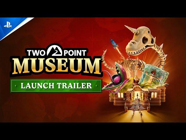 Two Point Museum - Launch Trailer | PS5 Games