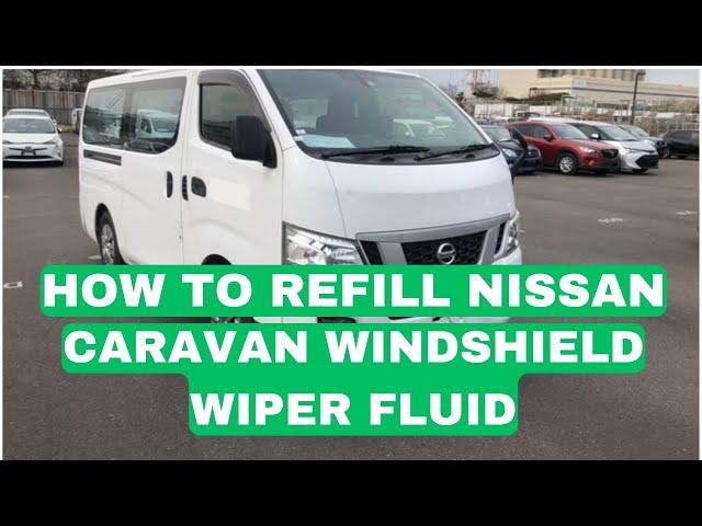 How To Refill Nissan Caravan/Urvan NV350 Windscreen Wiper Fluid