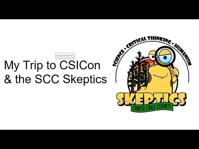 Greg Roe - My Trip to CSICon and the Santa Cruz County Skeptics - Monterey County Skeptics 2024