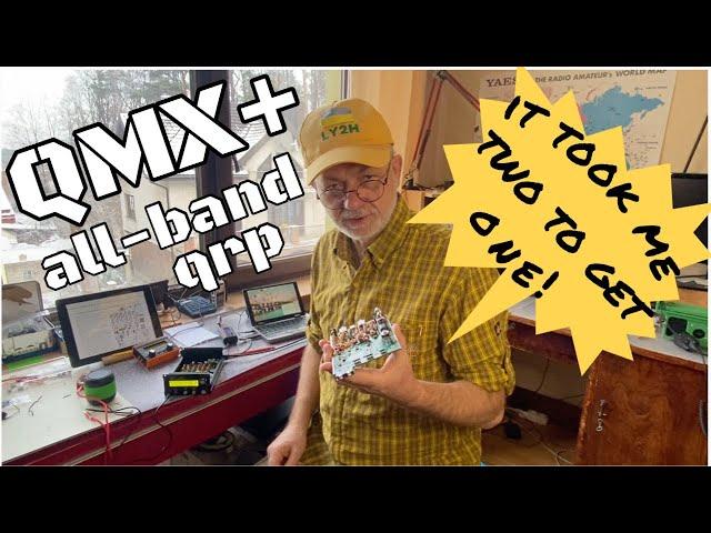 QMX+ all-band qrp: it took me two to get one working, but it works great now!