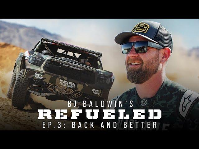 BJ Baldwin: Back and Better - REFUELED Ep. 3