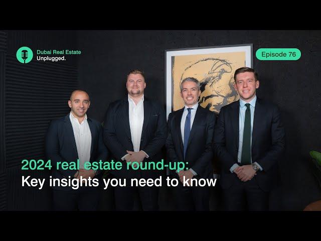 Episode 76: 2024 real estate round-up: Key insights you need to know