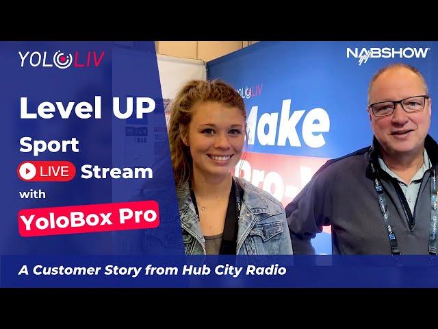 Level Up Sport Live Stream with YoloBox Pro - from Hub City Radio at NAB 2023