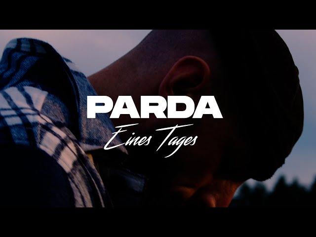 Parda - Eines Tages (Offizielles Video)