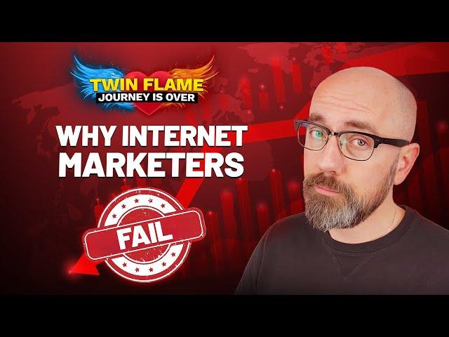 Why Internet Marketers FAIL 