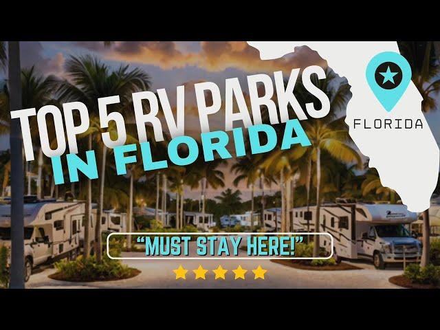 Best RV Parks in Florida! My Top 5 Picks!