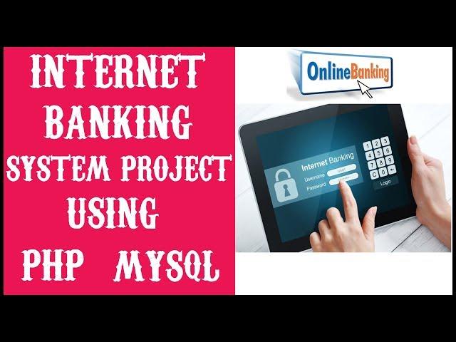 Online Banking System Project in PHP | MYSQLI | HTML | CSS | JAVASCRIPT | Source Code Free Download