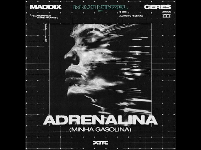 Maddix & CERES - Adrenalina (Maxi Kinzel Edit)