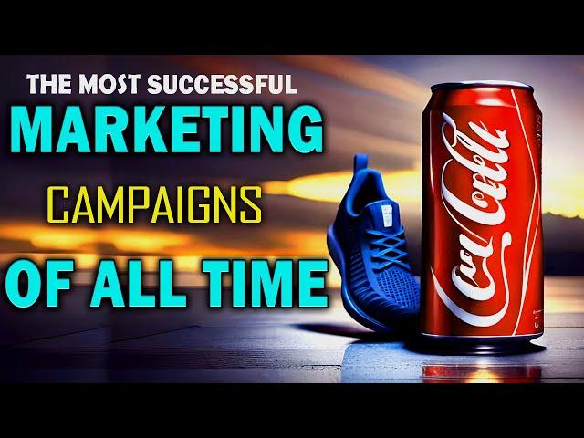 10 of The most successful marketing campaigns of all time