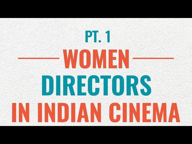 Rima Das - Women Directors in Indian Cinema: Part 1 #RimaDas