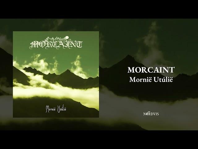 MORCAINT - Mornië Utúlië (Official - Full EP 2024)