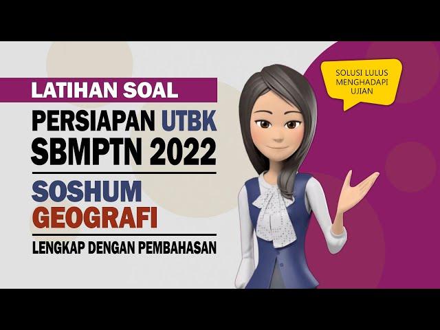 LATIHAN SOAL - PERSIAPAN UTBK SBMPTN 2022 - SOSHUM GEOGRAFI