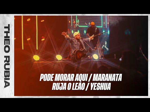 Theo Rubia /Banda ao vivo- Pode morar aqui/ Maranata/ Ruja o Leão/ Yeshua/