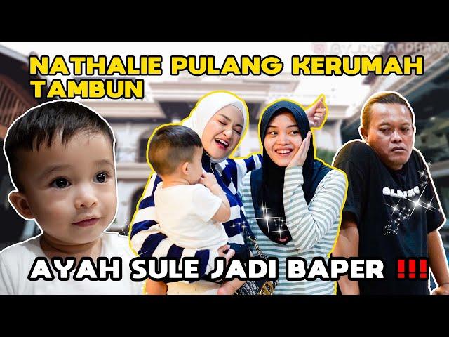 SUSULIN ADZAM KE RUMAH TAMBUN | NATHALIE BIKIN AYAH SULE JADI SALTING, TAKUT ADA YANG CEMBURU..