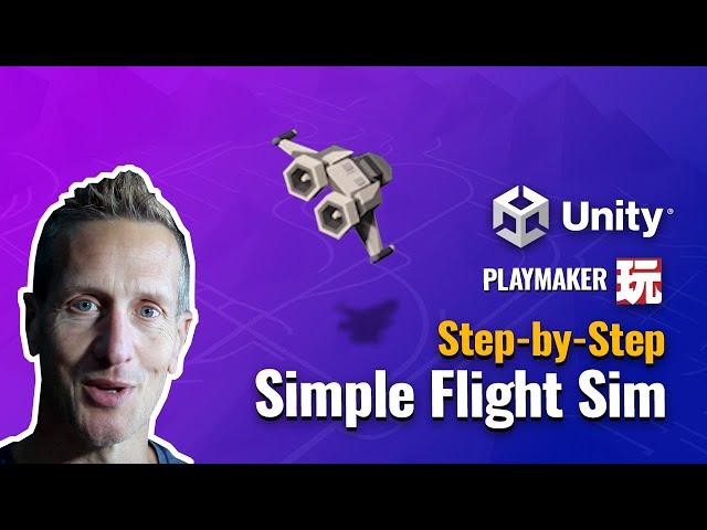 Easy Unity Flight Simulator: Step-by-Step Playmaker Tutorial