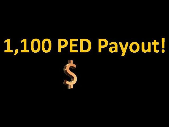 Entropia Universe: 1,100 PED Payout From EarnPED.com! $110 In Real World Cash Money Paid In Game!