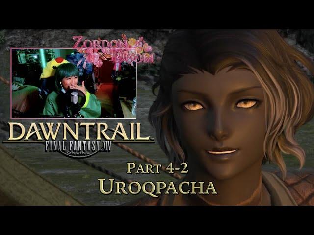 Continuing Uroqpacha! Finishing the Pelu Quests! | FFXIV: DAWNTRAIL