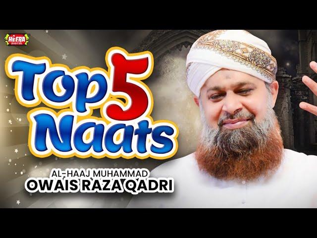 Owais Raza Qadri || Top 5 Naats || Super Hit Kalams || Heera Digital