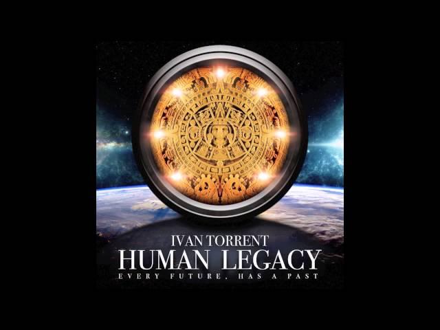 Ivan Torrent - Human Legacy Extended