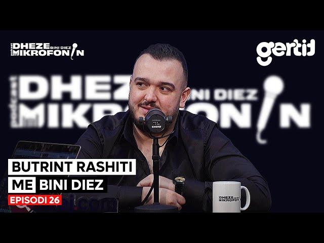 Butrint Rashiti me Bini Diez | Episodi 26 | Dheze Mikrofonin