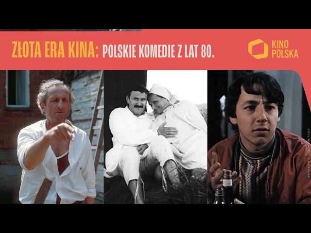 Złota Era Kina: Polskie komedie z lat 80.