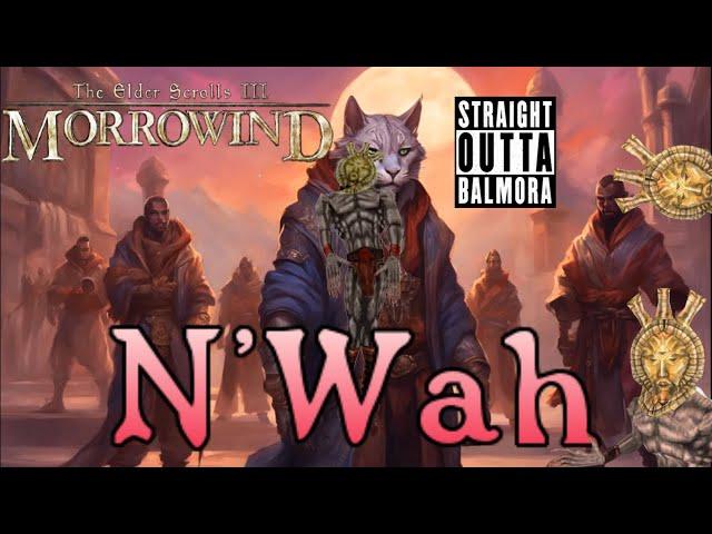 Meet the N'Wahs (Dagoth Ur Diss Track)