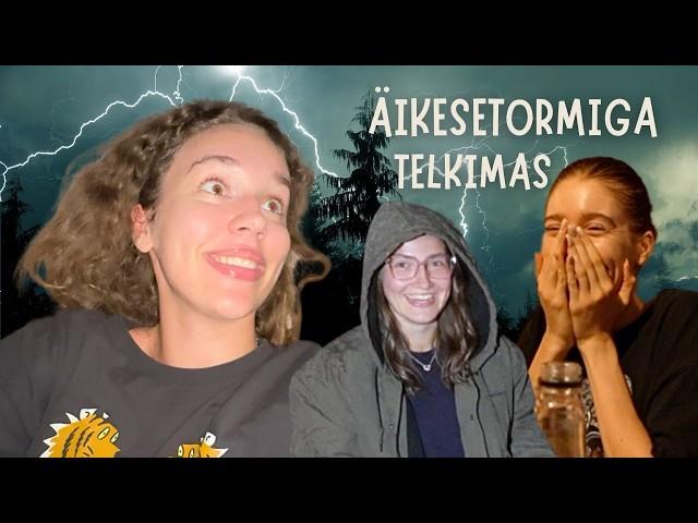 jäime telkides äikesetormi kätte :D