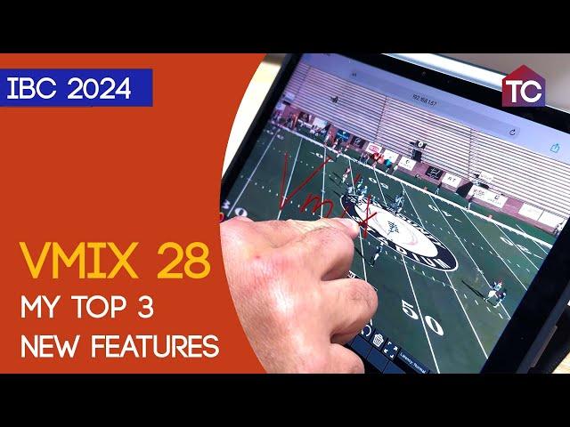 My top 3 new features of vMix 28