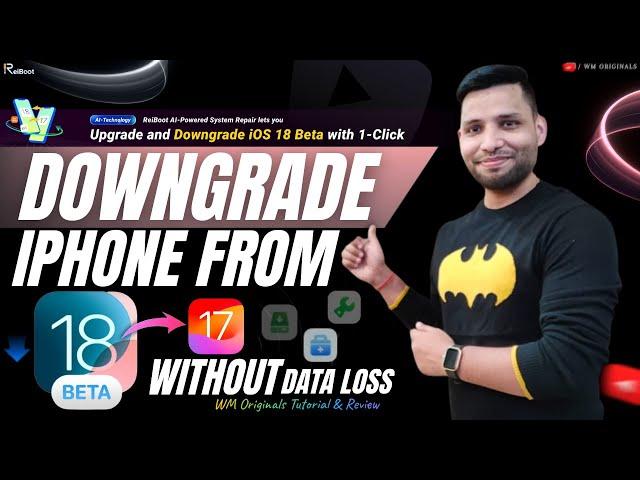 How to Downgrade iPhone from iOS 18 to iOS 17 Without Data Loss & Jailbreak (2024)