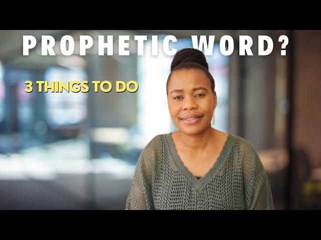 3 Things To Do When You Get A Prophetic Word