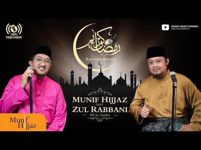 Ramadan Kareem  رمضان كريم ~ Munif Hijjaz feat. Zul Rabbani ~ BV by Zawfan  (Official Music Video)