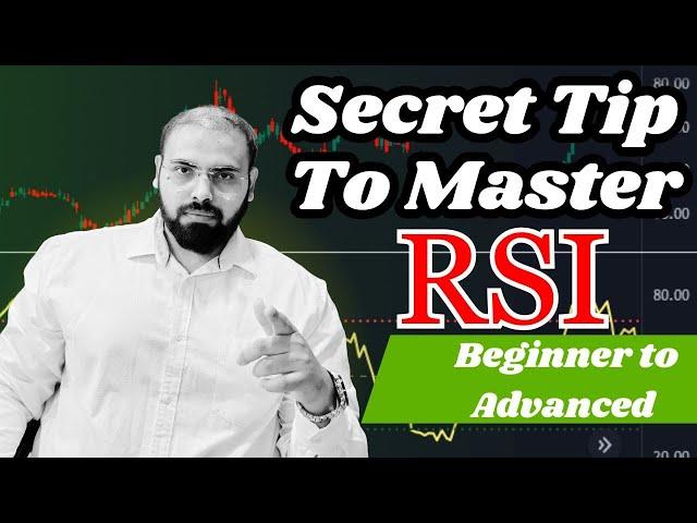 Secret Tip To Master RSI | Beginner to Advanced | RSI Trading Strategy | Simplest Way To Use RSI