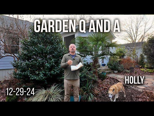 Why Take a Soil Sample, Cutting Back Grasses, Plants Waking Up Early, Garden Q and A 12-29-24