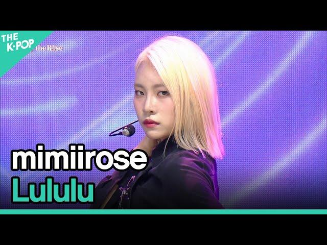 mimiirose, Lululu (미미로즈, Lululu) | THE SHOWCASE : mimiirose | ‘Play the Rose’