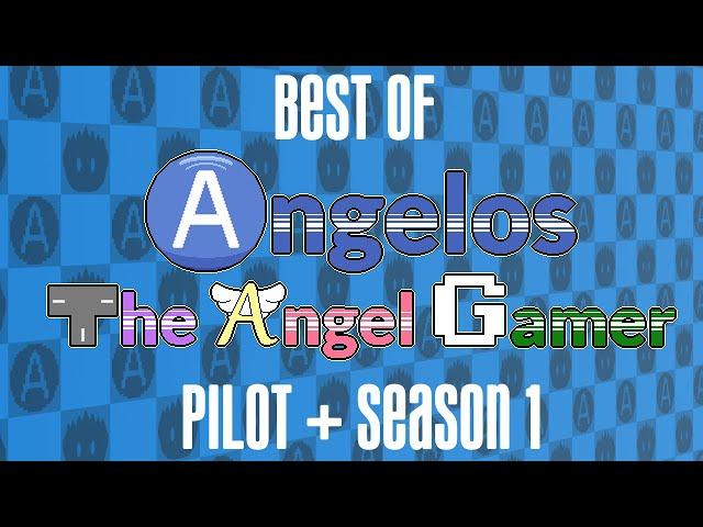 Best Of Angelos The Angel Gamer - Pilot + Season 1